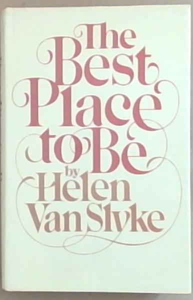 The Best Place to Be