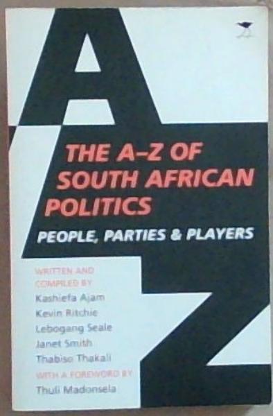 The AZ of South African Politics: People, parties and players