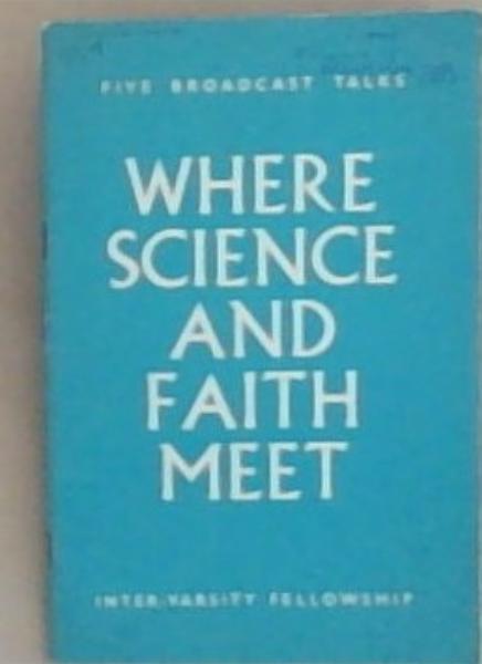 Where Science And Faith Meet