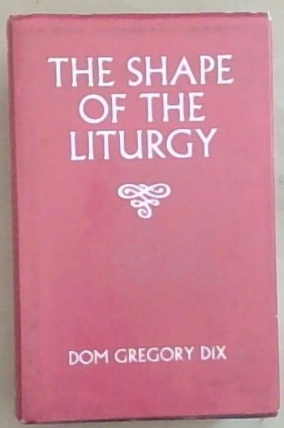 The Shape of the Liturgy