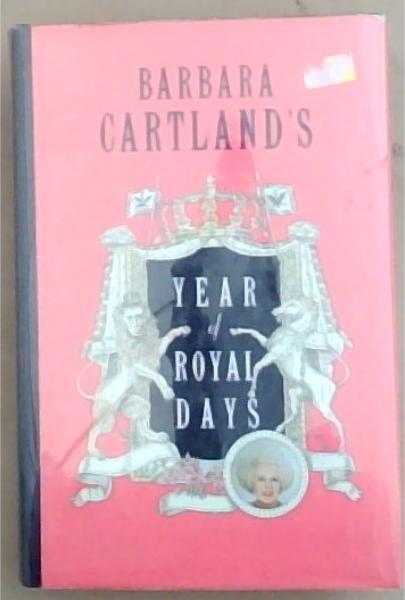 Image for Barbara Cartland's Year of Royal Days Barbara Cartland's Year of Royal Days