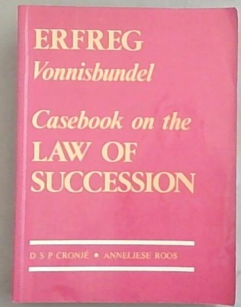 Erfreg Vonnisbundel/ Casebook on the Law of Succession