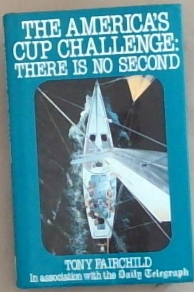 The America's Cup challenge: there is no second.