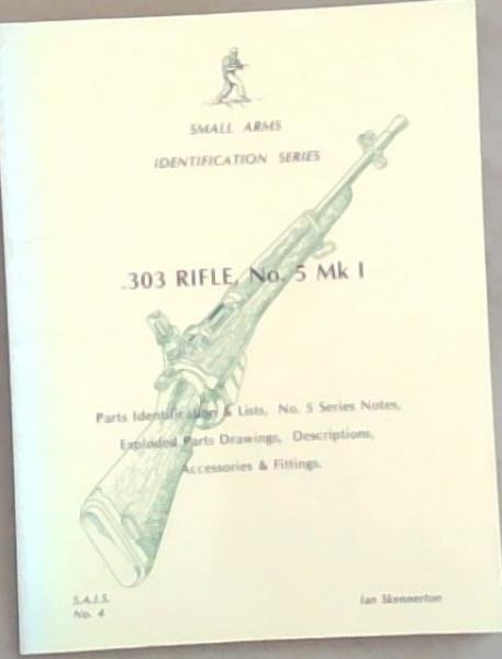 303 Rifle, No.5, Mki: Pt-1 (Small arms identification series)