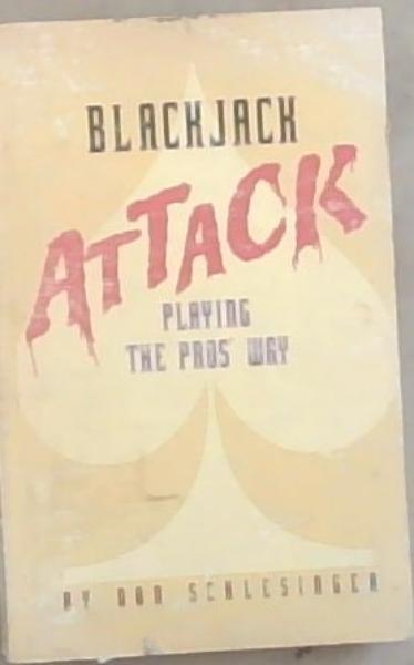 Blackjack Attack: Playing the Pros' Way