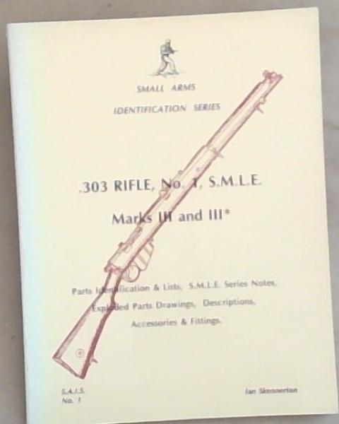 303 Rifle, No.1, S.M.L.E.Marks III and III'
