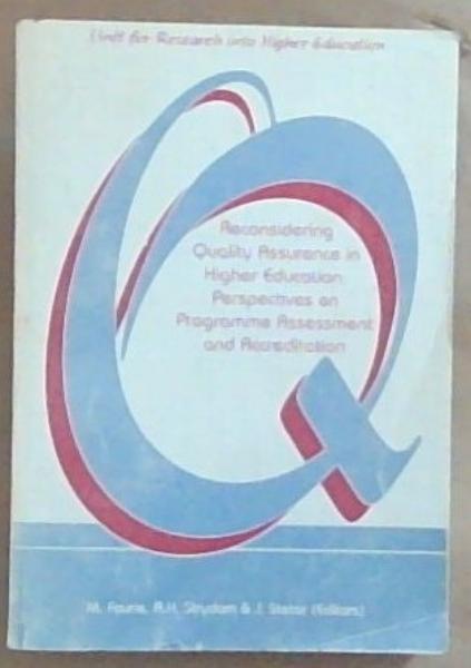 Image for Reconsidering Quality Assurance in Higher Education: Perspectives on Programme Assessment and Accreditation Reconsidering Quality Assurance in Higher Education: Perspectives on Programme Assessment and Accreditation