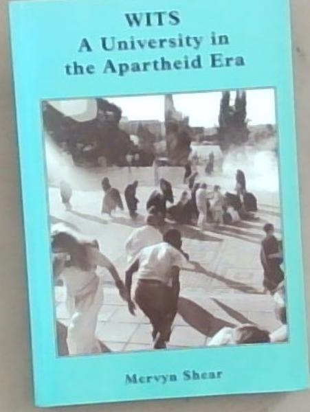WITS : A University in the Apartheid Era