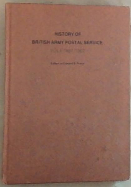 History Of British Army Postal service Vol 1; 1882 - 1902