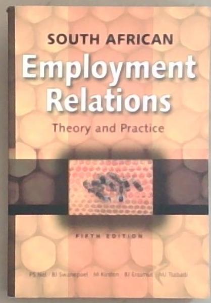 South African Employment Relations: Theory and Practice
