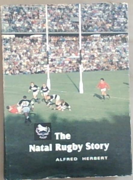 The Natal Rugby Story