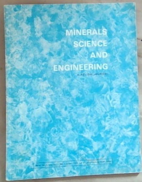 Minerals Science And Engineering: A Review Journal: Vol. 7, No 1. January 1975.