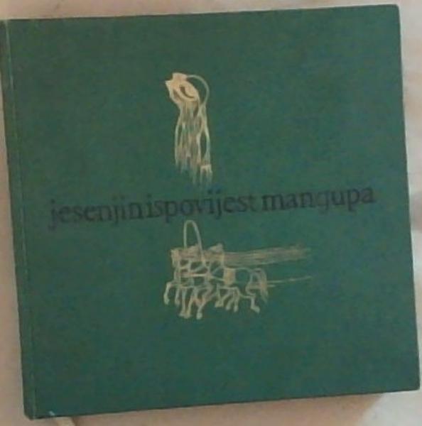 Ispovijest Mangupa: Izabrane Pjesme I Poeme