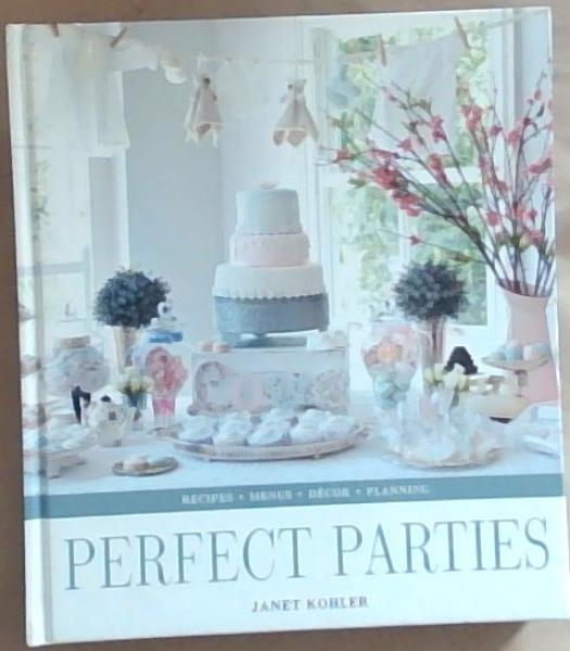 Perfect Parties Cookbook