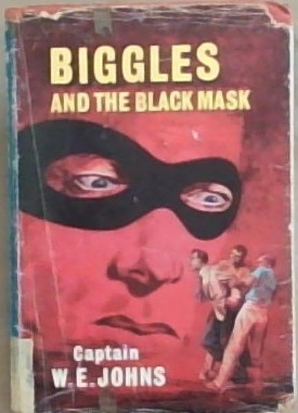 Biggles And The Black Mask