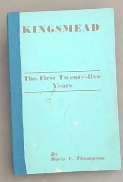 Kingsmead: The First Twenty-Five Years
