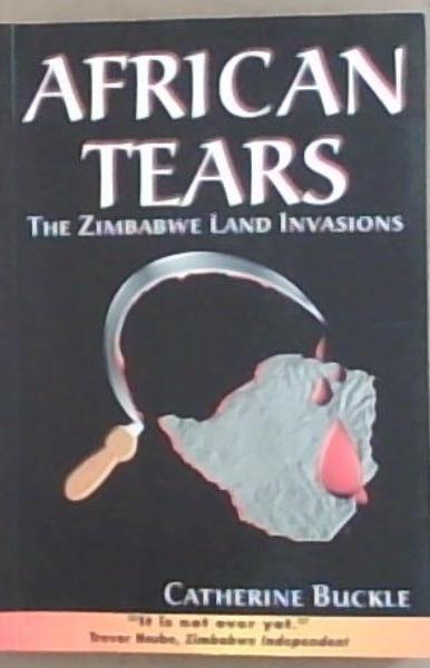 African Tears: The Zimbabwe Land Invasions