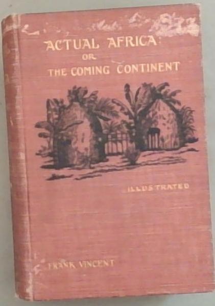 Actual Africa or, the Coming Continent