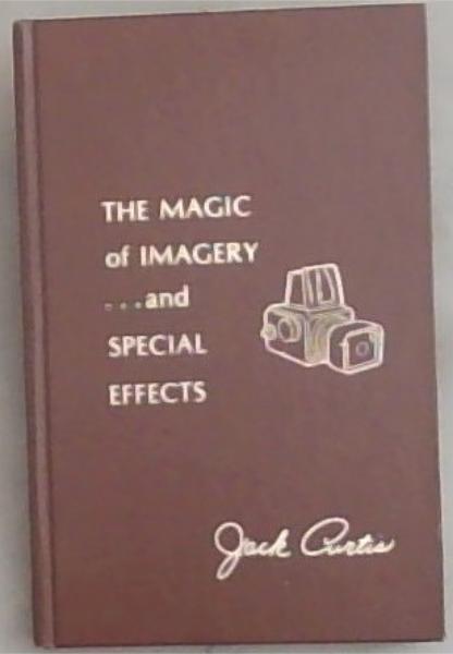 The Magic of Imagery .and Special Effects