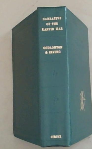 Narrative of the Kaffir War 1850 - 1851 - 1852 (Volume 2)