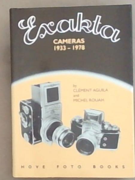 Exakta Cameras 1933-1978 (Hove Foto Books)