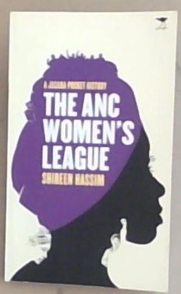 The ANC Women's League: Sex, Gender, and Politics