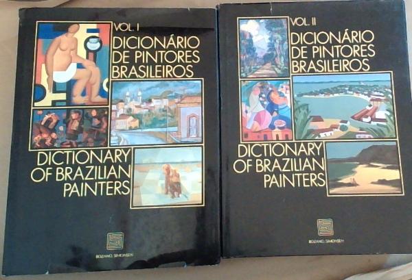 Dicionario de pintores brasileiros : Dictionary of Brazilian painters (2 Vol)