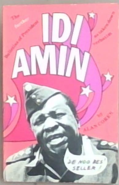 The further bulletins of President Idi Amin