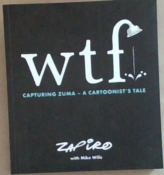 WTF: Capturing Zuma: A Cartoonists Tale