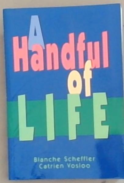 A Handful of Life