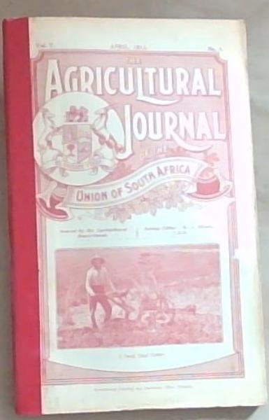 The Agricultural Journal of the Union of South Africa Volume 5, April 1913, Number 4