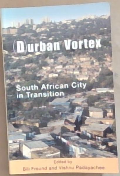 (D)urban Vortex: South African City in Transition