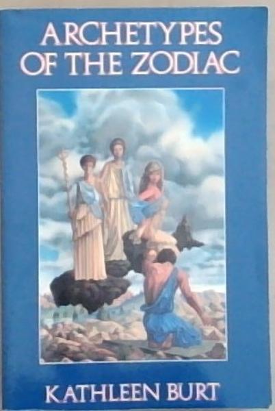 Archetypes of the Zodiac (The Llewellyn Modern Astrology Library)