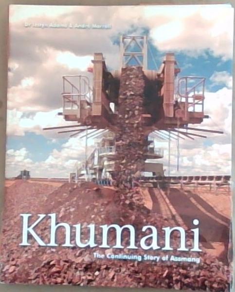 Khumani: The Continuing Story Of Assmang