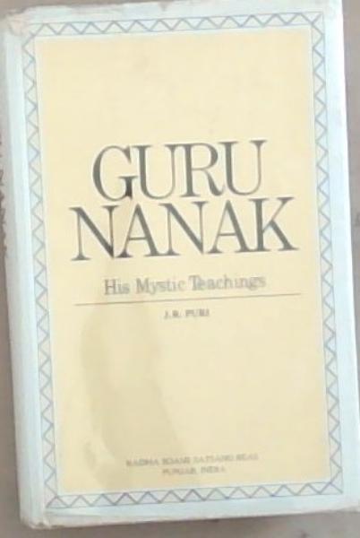Guru Nanak: His Mystic Teachings