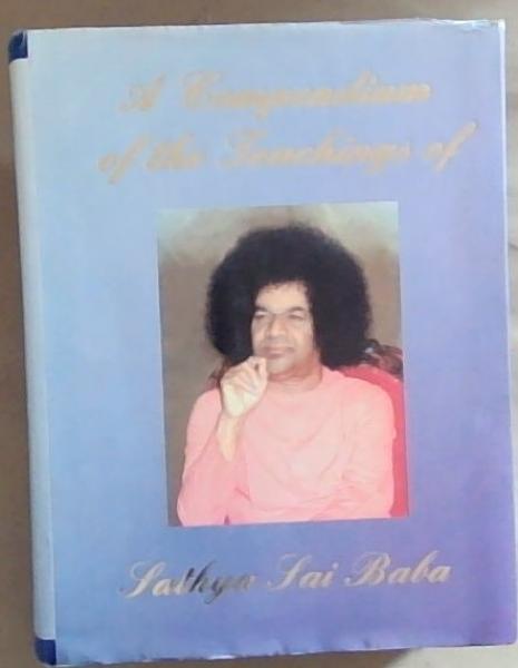 A Compendium of the Teachings off Sathya Sai Baba