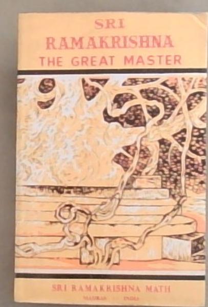 Sri Ramakrishna The Great Master