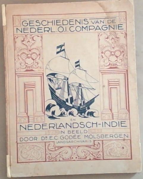 Geschiedenis van de Nederlandsch Oost-Indische Compagnie en Nederlandsch-Indie in Beeld