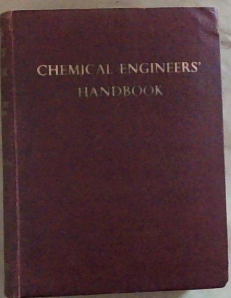 Image for Chemical Engineers' Handbook: Prepared by a Staff of Specialists Chemical Engineers' Handbook: Prepared by a Staff of Specialists