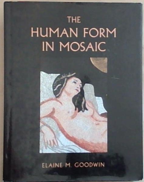 Image for The Human Form in Mosaic The Human Form in Mosaic