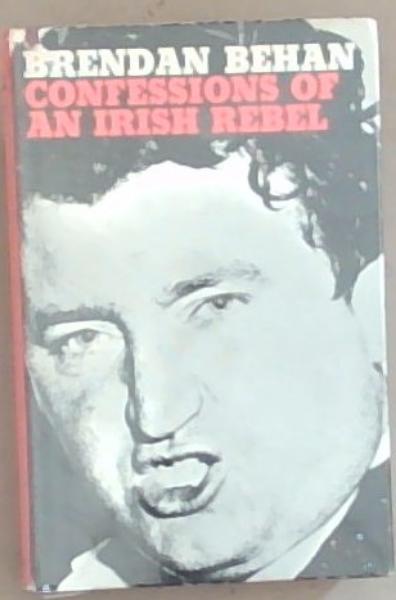 Confessions of an Irish Rebel