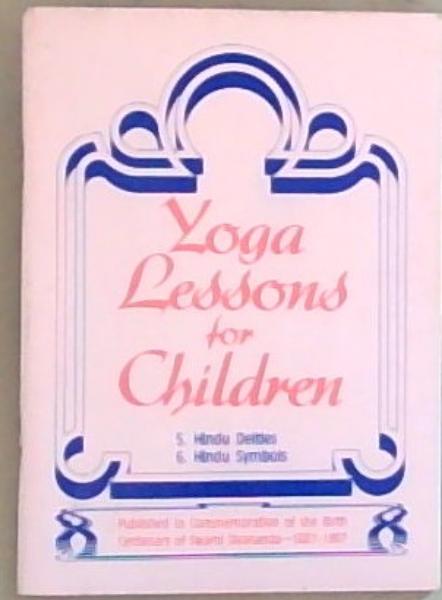 Yoga Lessons For Children: 5. Hindu Deities; 6. Hindu Symbols