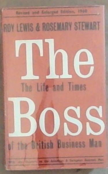 The Boss: The Life And Times Of The British Business Man