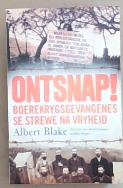 Ontsnap! Boerekrygsgevangenes se strewe na vryheid