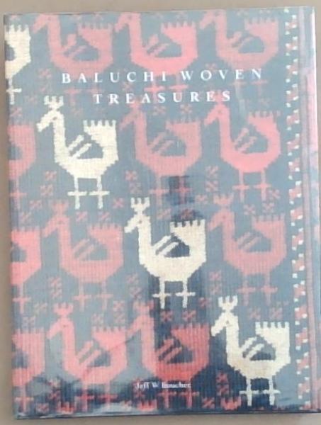 Baluchi Woven Treasures