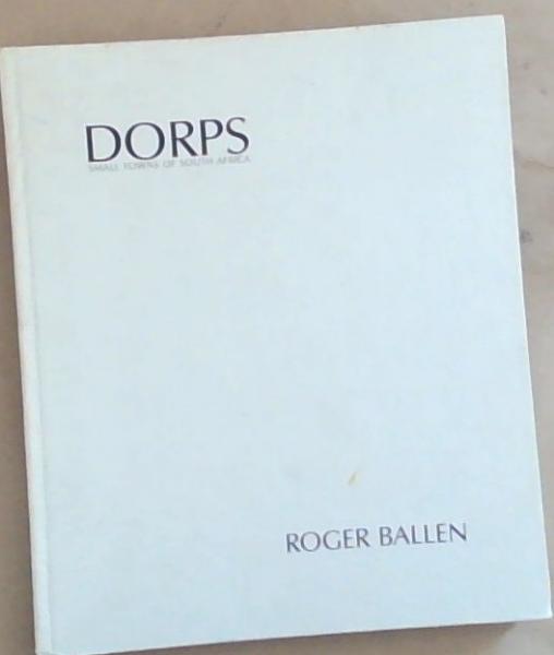 Dorps: Small towns of South Africa