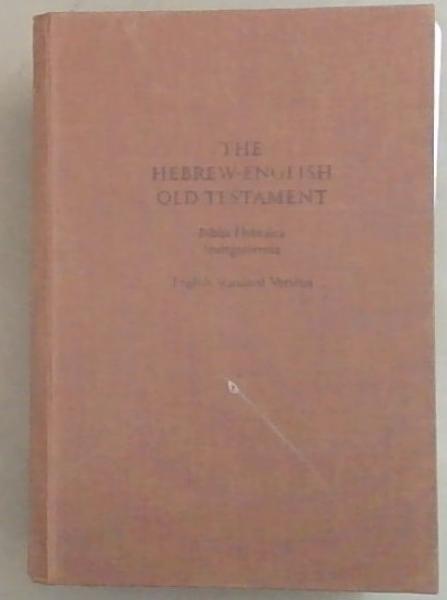 The Hebrew-English Old Testament : Biblia Hebraica Stuttgartensia, English Standard Version