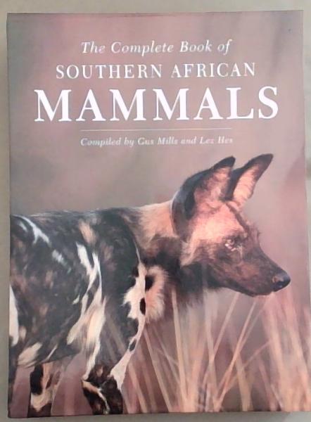 Complete Book of Southern African Mammals
