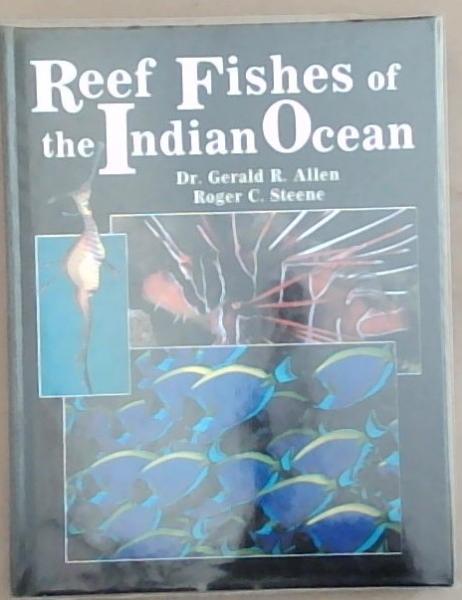 Reef Fishes of the Indian Ocean: A Pictorial Guide to the Common Reef Fishes of the Indian Ocean (PACIFIC MARINE FISHES)