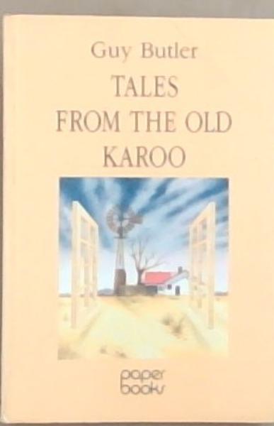 Tales from the old Karoo